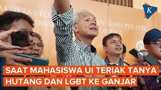 Mahasiswa UI Teriak Tanya Utang Negara dan LGBT Ganjar Nanti Ketemu Saya Bro...