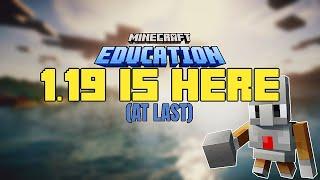 1.19 IS FINALLY HERE - Minecraft Education