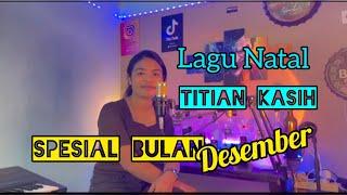 Lagu Natal Titian kasih   Voc Isna  Music Alex Uskono  Cover