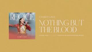 Charity Gayle - Nothing But The Blood Official Audio