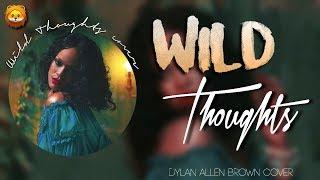 Dylan Allen Brown - Wild Thoughts Cover
