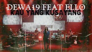 @Dewa19 Feat Ello - Kau Yang Kusayang