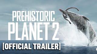 Prehistoric Planet Season 2 - Official Trailer