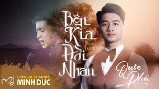 🟠 QUỐC PHÚ • BÊN KIA ĐỜI NHAU Minh Đức OFFICIAL LYRIC MUSIC VIDEO