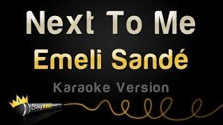 Emeli Sande - Next To Me Karaoke Version