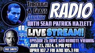 Through A Glass Darkly Radio Next Generation Remote Viewing with Daz Smith