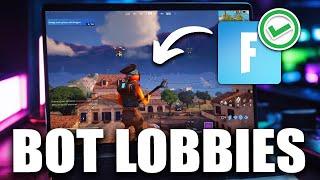 How to Get Bot Lobbies in Fortnite EVERY TIME 2024 - Full Guide