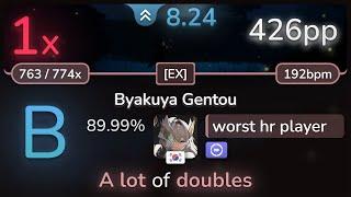 worst hr player  Nekomata Master - Byakuya Gentou EX +DT 89.99%  426pp 1 - osu