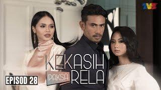 Kekasih Paksa Rela  Episod 28