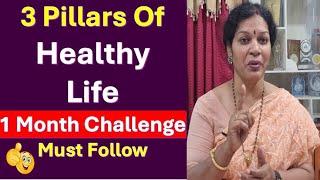 3 Pillars Of Healthy Life - Just Accept This One Month Challenge