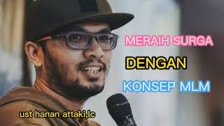 MENDAPAT PAHALA TAK TERBATAS DENGAN SATU KLIK  UST HANAN ATTAKILC