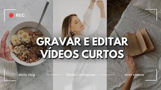 Como Gravar e Editar Vídeos Curtos Para Instagram  Como Criar Reels Estilo Minimalista