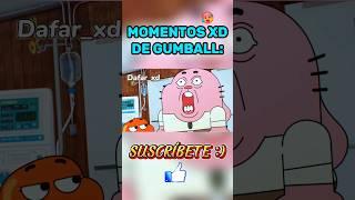 Momentos Xd de Gumball  Dafar_xd