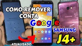 REMOVENDO CONTA GOOGLE DO SAMSUNG GALAXY J4+ J4 PLUS ANDROID 9 ATUALIZADO SEM PC SEM CHIP. FÁCIL