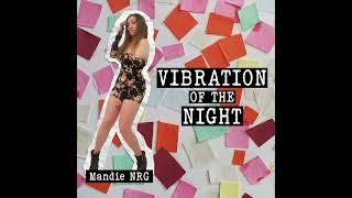 Mandie NRG x Z23 - VIBRATION OF THE NIGHT