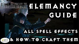 Final Fantasy 15 - Elemancy Guide How to make ALL the magic Beginners to advanced.