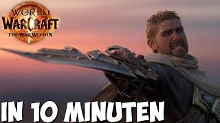 WoW The War Within in 10 Minuten