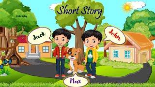 Jack and John with Max Short Story for kids - Kids Entry