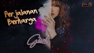 Gisel - Perjalanan Berharga Official Lyric Video
