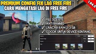 FIX LAG FREE FIRE 1.94.5 UPDATE  CONFIG ANTI PATAH PATAH RAM 2GB FF  CONFIG FIX LAG FF 60 FPS