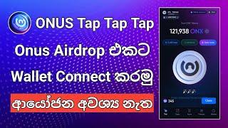 Onus Airdrop එකට Wallet Connect කරමු  Onus Wallet එක Verify කරමු  Telegram Airdrop  Onus Tap Tap