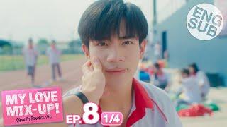 Eng Sub My Love Mix-Up เขียนรักด้วยยางลบ  EP.8 14