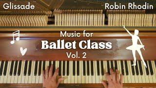 Piano Music for Ballet Class - Glissade