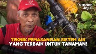 Teknik Pemasangan Sistem Pengairan Yang Terbaik Untuk Tanaman Kita Sangat Mudah Untuk Buat