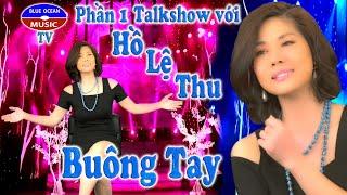 Talkshow với ca sĩ Hồ Lệ Thu Buông Tay
