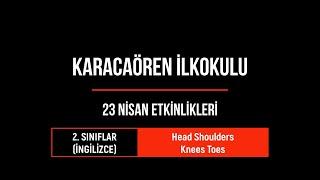 23 Nisan Etkinlikleri - Head Shoulders Knees Toes