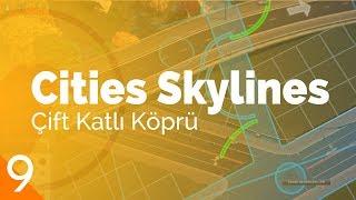 İki Katlı Köprü  Cities Skylines