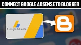 How To Connect AdSense To Blogger 2024 Full Tutorial