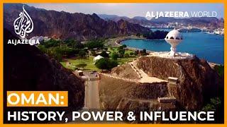 Oman History Power and Influence  Al Jazeera World