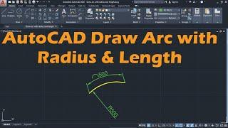 AutoCAD Draw Arc with Radius and Length