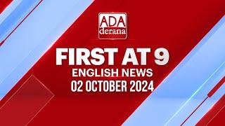 Ada Derana First At 9.00 - English News 02.10.2024