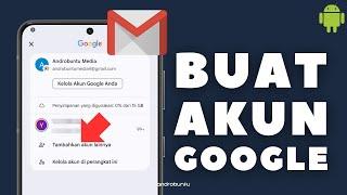 Cara Buat Akun Google Baru 2024  Cara Membuat Gmail Baru