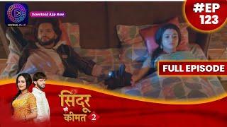 Sindoor Ki Keemat 2  4 September 2023  Full Episode 123  सिंदूर की कीमत २  Dangal  TV