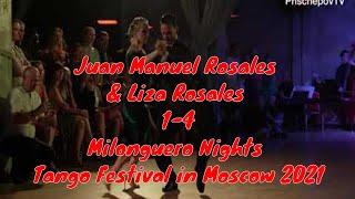 Juan Manuel Rosales & Liza Rosales 1-4 Milonguero Nights Tango Festival in Moscow 2021