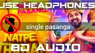 Natpe Thunai  Single Pasanga 8D Song  Hiphop Tamizha  Anagha  Sundar C