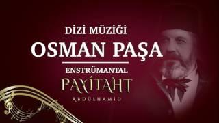 Payitaht Abdülhamid - Gazi Osman Paşa Plevne Marşı