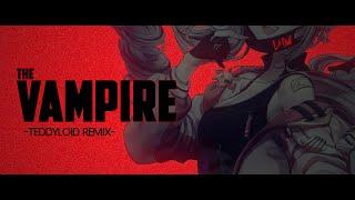 【SONG】The Vampire DECO*27 - ヴァンパイア feat. Liliana Vampaia TeddyLoid Remix【MyHolo TV】