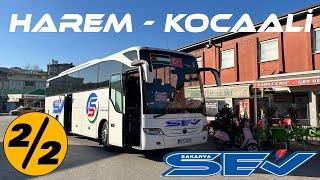 #332 SAKARYA SEV TURİZM  İSTANBUL HAREM - KOCAALİ OTOBÜS YOLCULUĞU 2.BÖLÜM