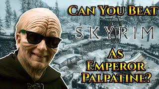 Can You Beat Skyrim As Emperor Palpatine?