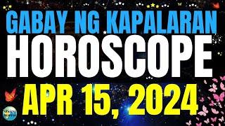 Horoscope Ngayong Araw April 15 2024  Gabay ng Kapalaran Horoscope Tagalog #horoscopetagalog