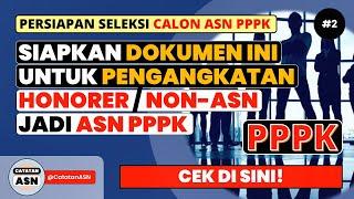 Siapkan Dokumen Ini Untuk Pengangkatan PPPK 2024 – Persiapan Seleksi PPPK