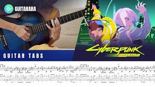 Cyberpunk Edgerunners - I Really Want to Stay at Your House  Guitar Cover  GUITAR TABSSHEET