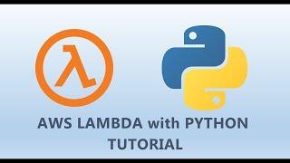 AWS Serverless Tutorial - AWS Lambda + Python