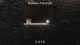 Golden Parazyth - Safe Official Audio