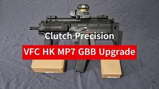 Clutch Precision VFC HK MP7 GBB Upgrade