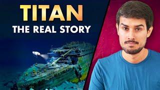Mystery of Titan Submarine  What Actually Happened?  Dhruv Rathee